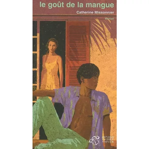 Le GoûT De La Mangue - Catherine Missonnier-image