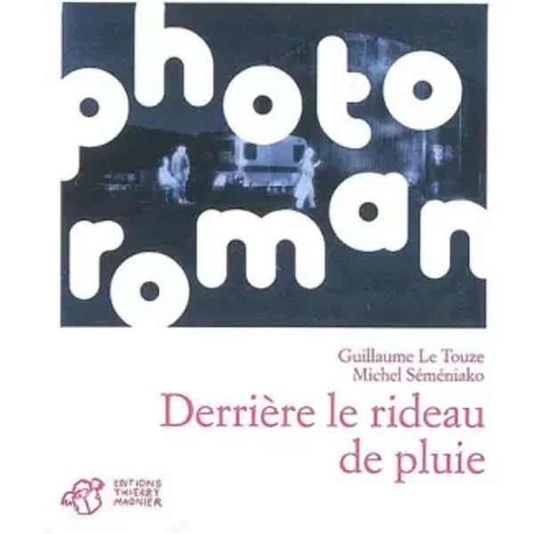 DerrièRe Le Rideau De Pluie - Guillaume Le Touze, Michel SéMéNiako-image