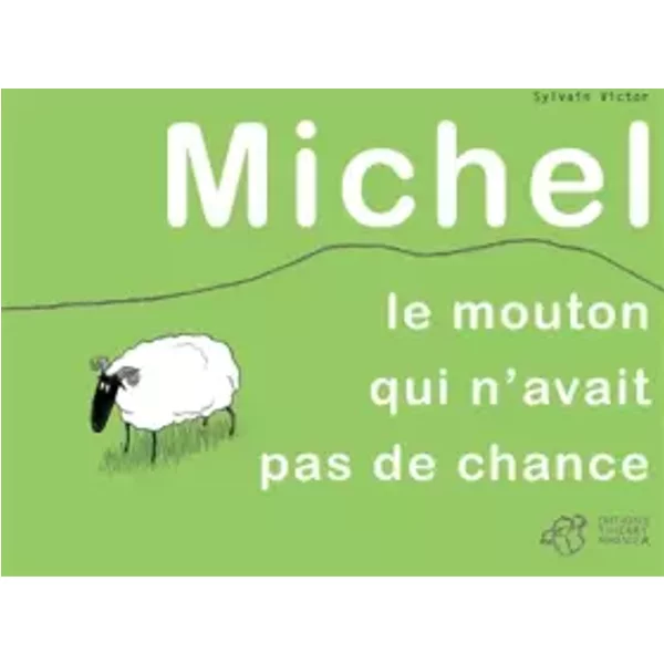 Michel : Le Mouton Qui N'avait Pas De Chance - Sylvain Victor-image