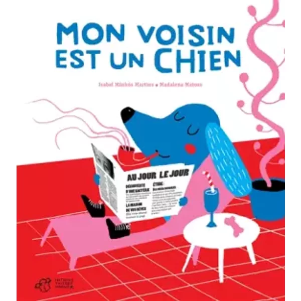 Mon Voisin Est Un Chien - Isabel Minhos Martins, Madalena Matoso Et Dominique NéDellec-image