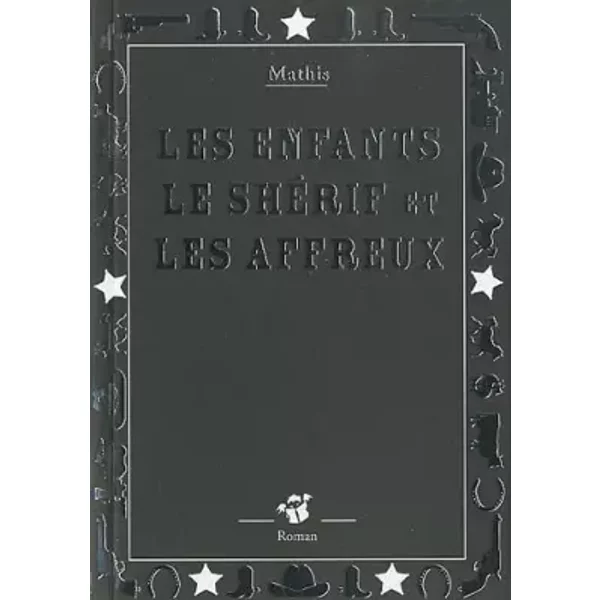 Les Enfants, Le ShéRif Et Les Affreux - Mathis-image
