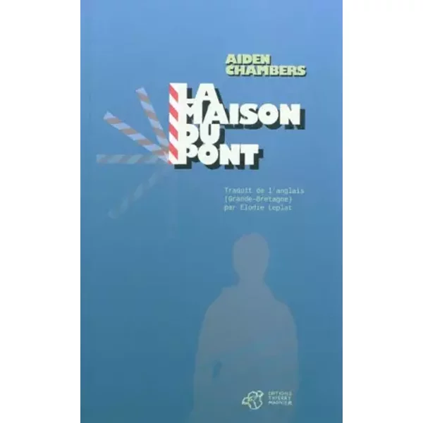 La Maison Du Pont - Aidan Chambers, Elodie Leplat-image