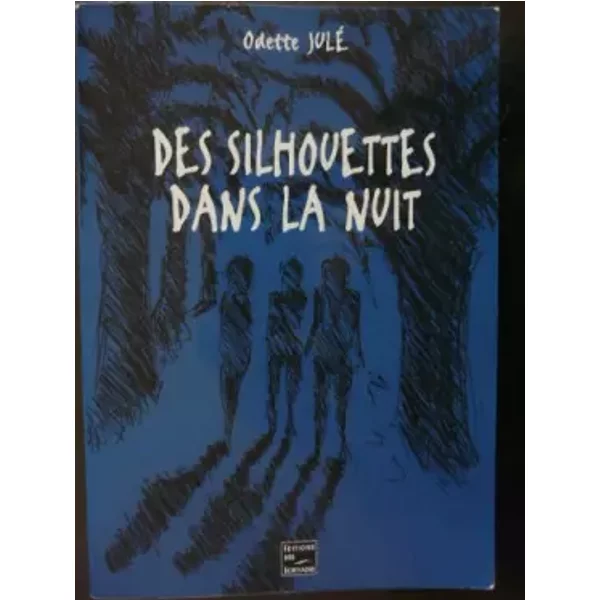 Des Silhouettes Dans La Nuit: RéCits, Contes Et LéGendes - Odette Julé-image