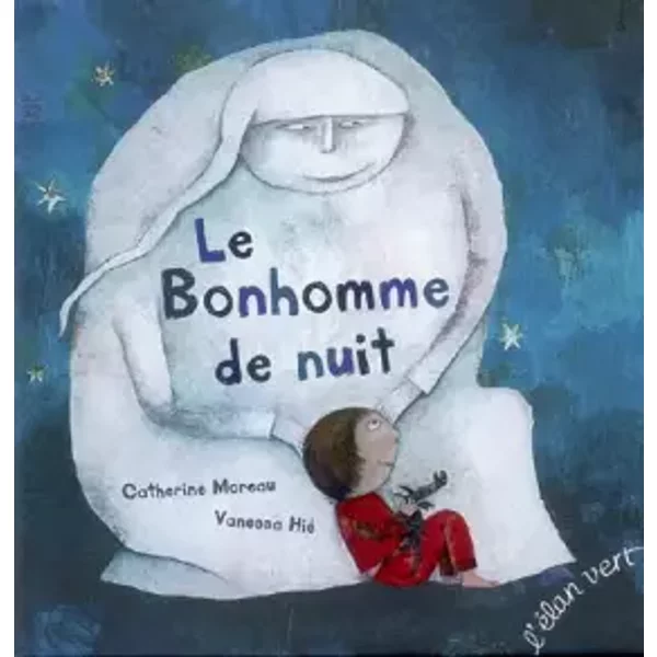 Le Bonhomme De Nuit - Catherine Moreau, Vanessa Hié-image