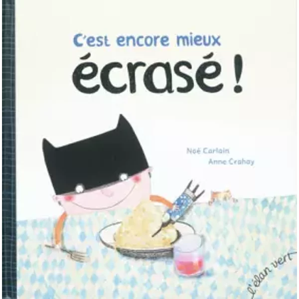 C'EST ENCORE MIEUX ECRASE ! - Anne Crahay, Noé Carlain