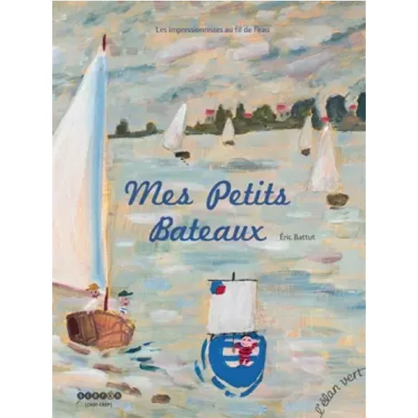 MES P'TITS BATEAUX - Eric Battut