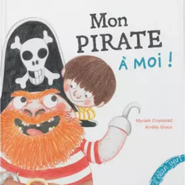 Mon Pirate A Moi - Myriam Ouyessad, AméLie Graux-image