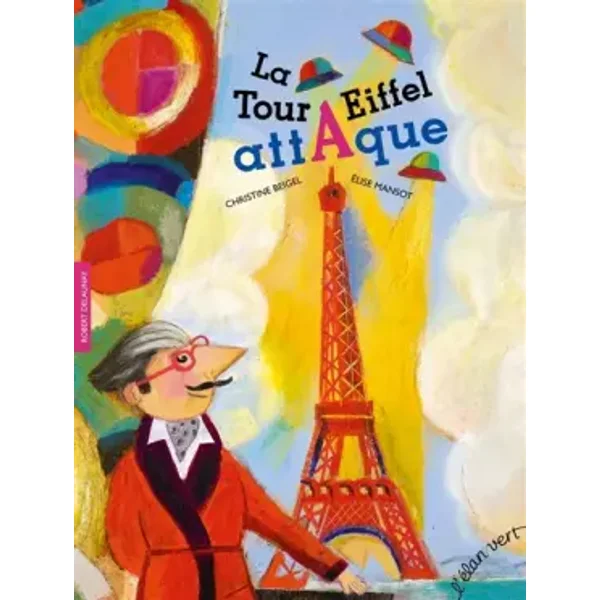 La Tour Eiffel attaque - Christine Beigel, Élise Mansot
