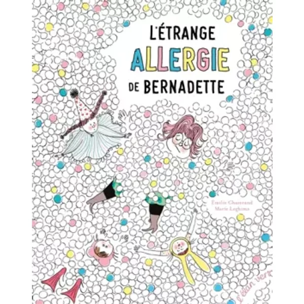 L'Etrange Allergie de Bernadette - Emilie Chazerand