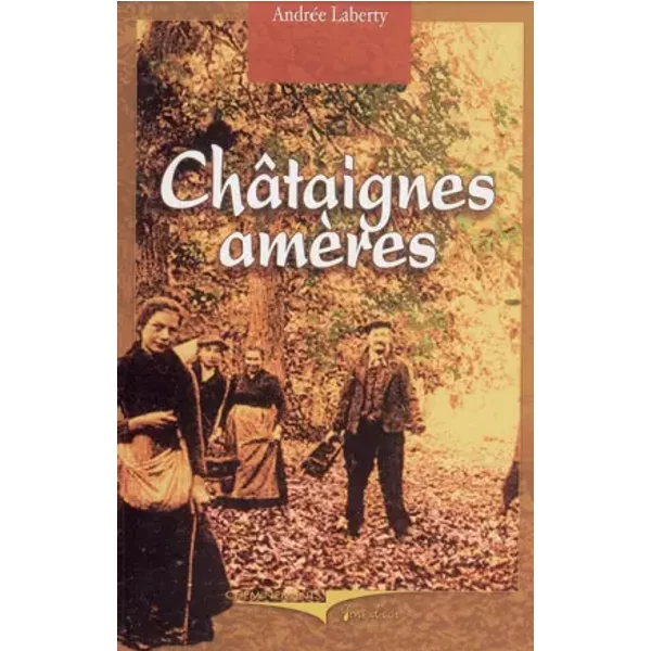 Les ChâTaignes AmèRes - AndréE Laberty-image
