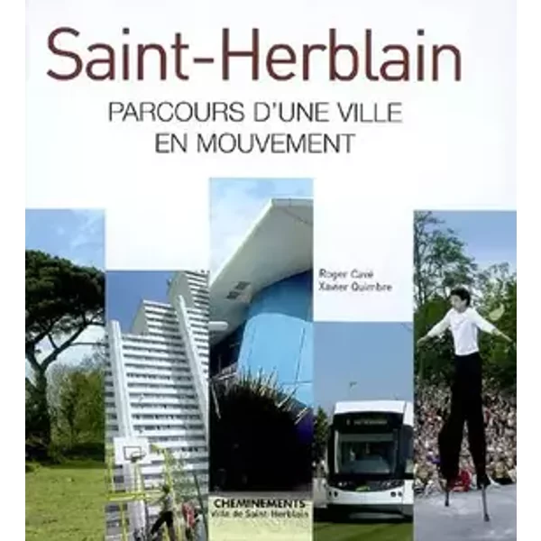 Saint-Herblain : Parcours d'une ville en mouvement