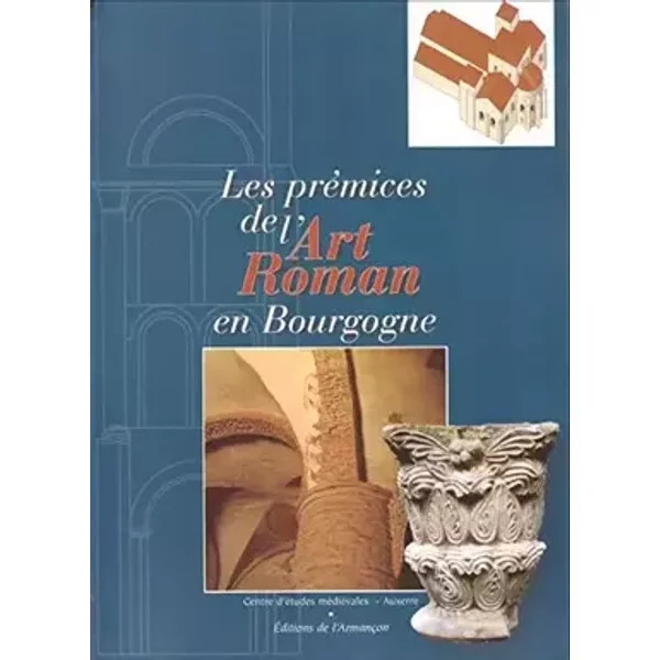 Les prémices de l'Art roman en Bourgogne - Sapin