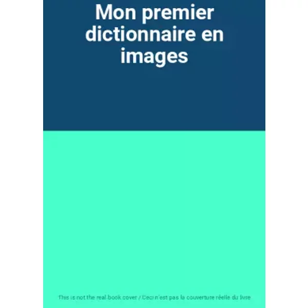 Mon Premier Dictionnaire En Images-image