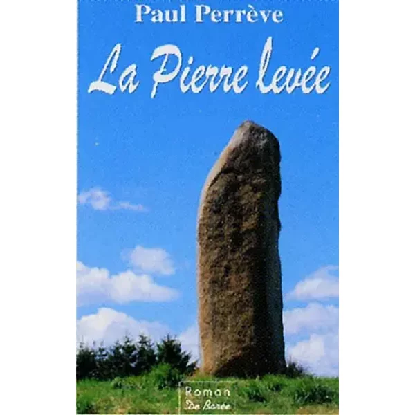 La Pierre LevéE - Paul PerrèVe-image