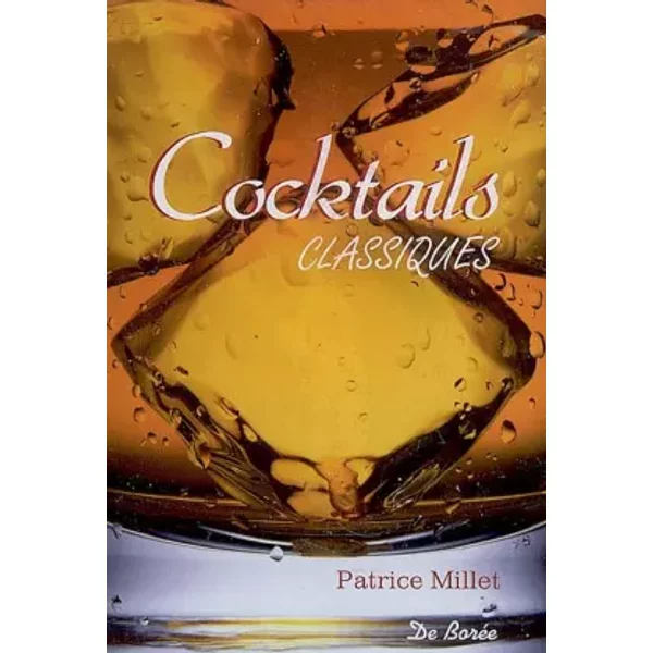 Classiques (les) Cocktails - Patrice Millet