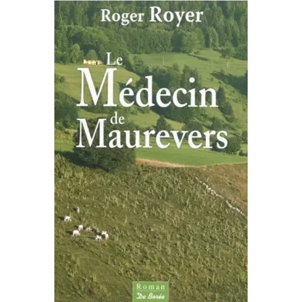 Medecin De Maurevers (Le) - Royer Roger-image