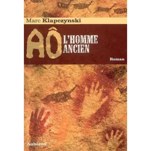 Aô, L'homme Ancien - Marc Klapczynski-image
