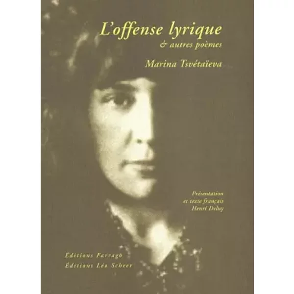 L'offense lyrique et autres poèmes - Marina Tsvétaïeva, Henri Deluy