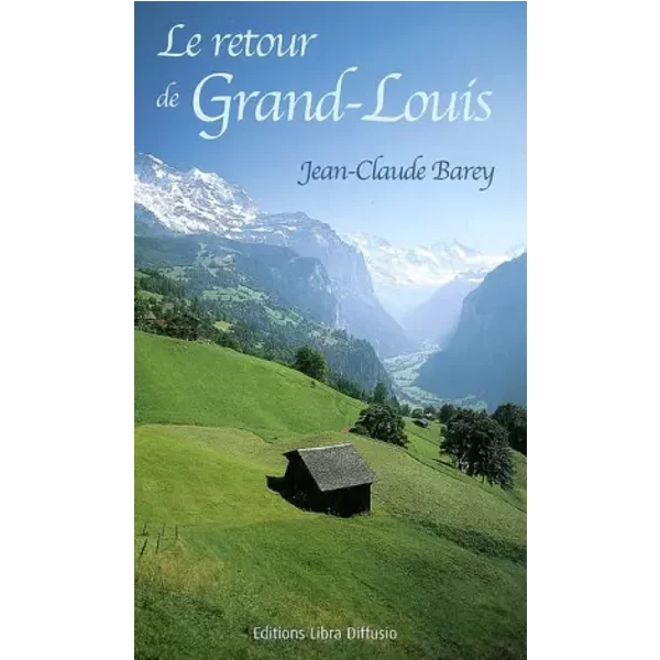 Le Retour De Grand-Louis - Jean-Claude Barey-image