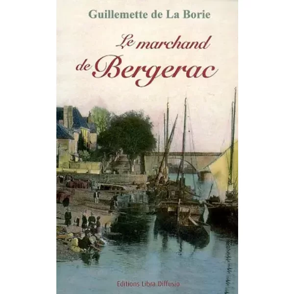 Le marchand de Bergerac - Guillemette de La Borie