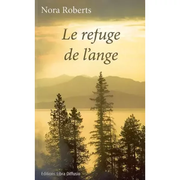 Le refuge de l'ange - Nora Roberts, Isabelle Saint-Martin