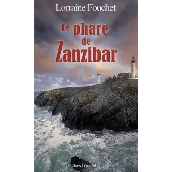 Le Phare de Zanzibar - Lorraine Fouchet