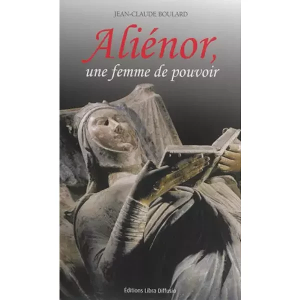 AliéNor, Une Femme De Pouvoir - Jean-Claude Boulard-image