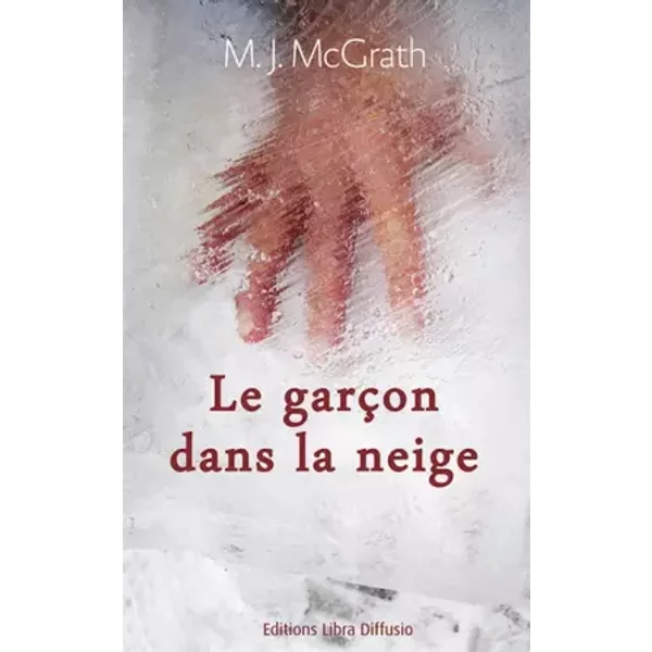 Le garçon dans la neige - Melanie J. McGrath, Cécile Deniard