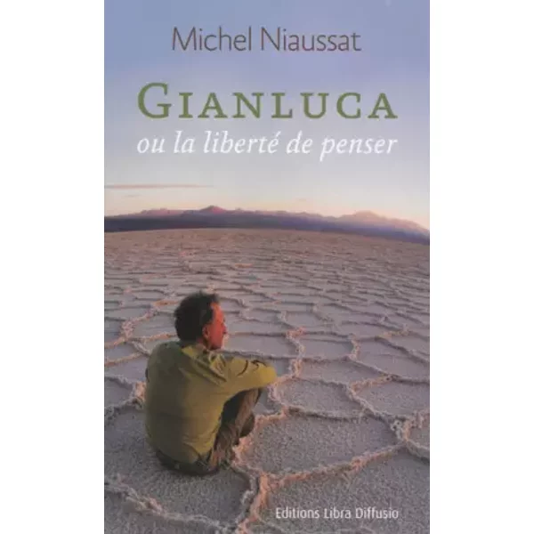 Gianluca Ou La Liberté De Penser - Michel Niaussat-image