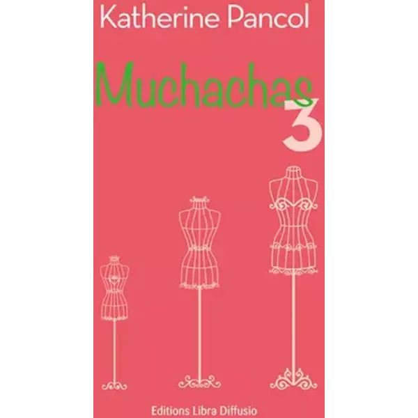 Muchachas, Tome 3 : - Katherine Pancol