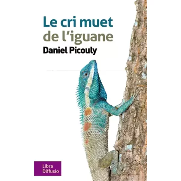 Le Cri Muet De L'iguane - Daniel Picouly-image