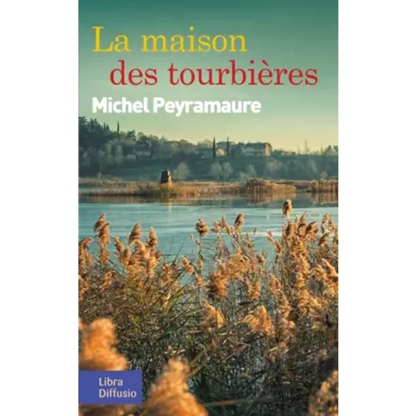La Maison Des TourbièRes - Michel Peyramaure-image