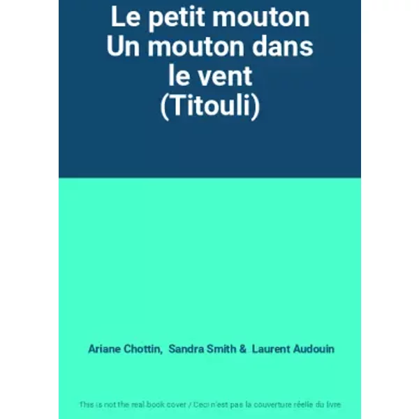 Le Petit Mouton Un Mouton Dans Le Vent (Titouli) - Ariane Chottin, Sandra Smith, Laurent Audouin-image