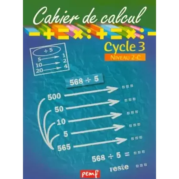 Mathématiques Cycle 3 Niveau 2-C Cahier de calcul techniques opératoires - ICEM-Pédagogie Freinet