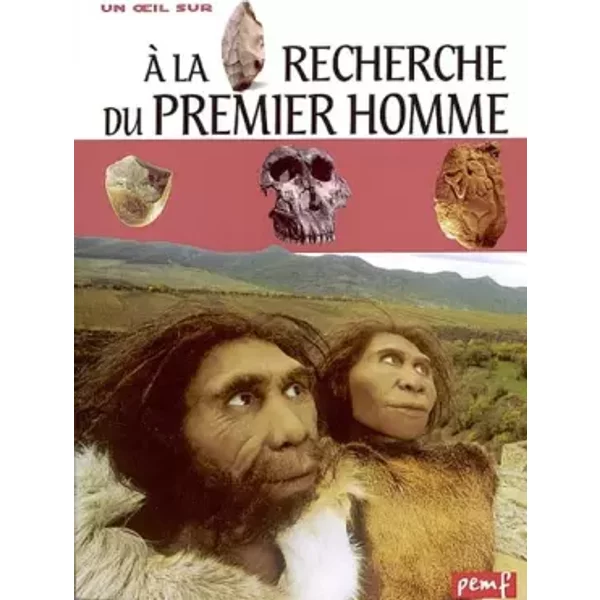 A La Recherche Du Premier Homme - Robert Poitrenaud, Georges Delobbe-image
