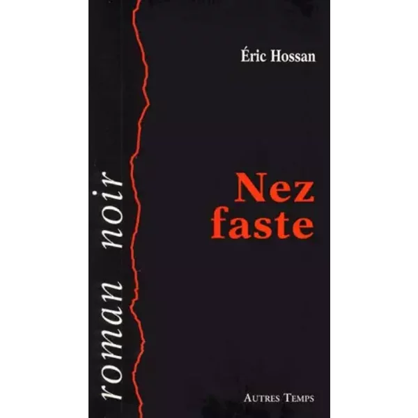 Nez faste - Eric Hossan