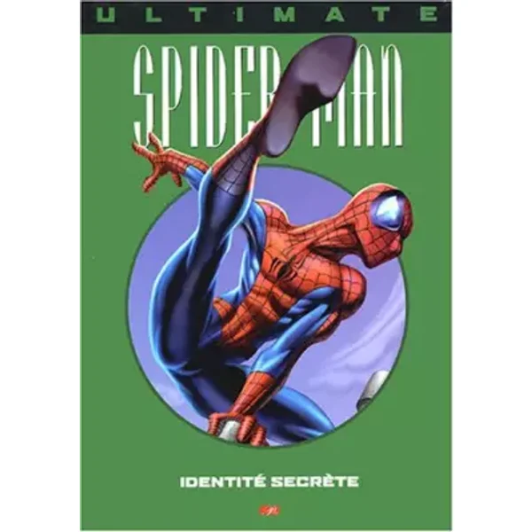 Ultimate Spider-Man, tome 4 : Identité secrète - Brian Michael Bendis, Mark Bagley, Bill Jemas, Nicole Duclos