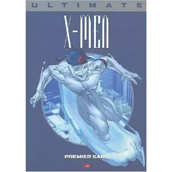 Ultimate X Men, tome 5 : Premier sang - Mark Millar