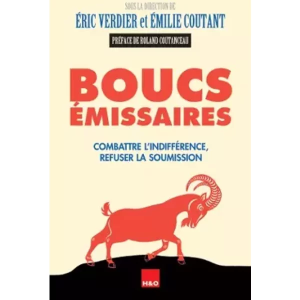 Boucs émissaires : Combattre l'indifférence, refuser la soumission - Eric Verdier