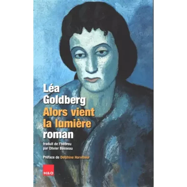 Alors vient la lumière - Lea Goldberg