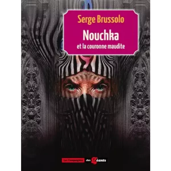 Nouchka Et La Couronne Maudite (Tome 2) - Serge Brussolo-image