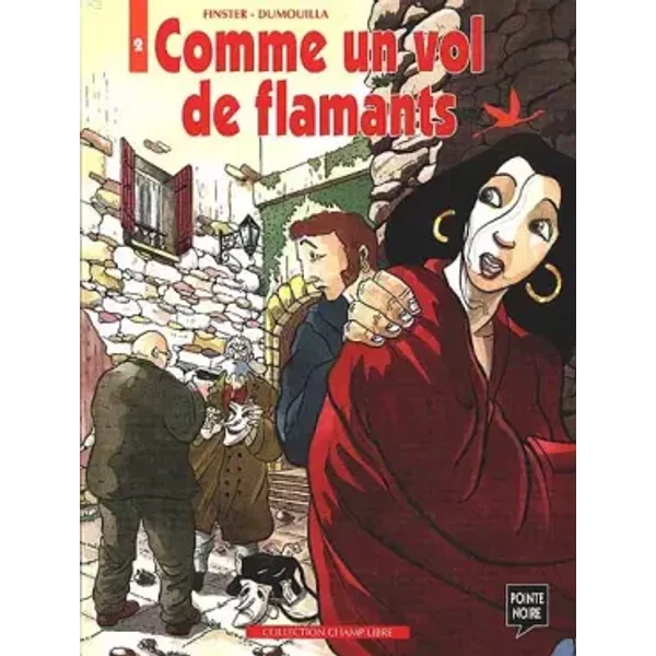 Comme un vol de flamants. Tome 2 - Ramon Finster, Frank Dumouilla