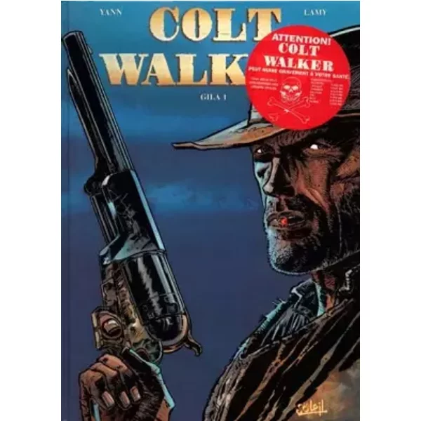 Colt Walker, tome 1 : Gila 1 - Yann, Lamy
