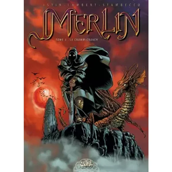 Merlin, tome 3 : Le Cromm-cruach - J.L. Istin, Lambert, Eric Lambert, Jean-Luc Istin