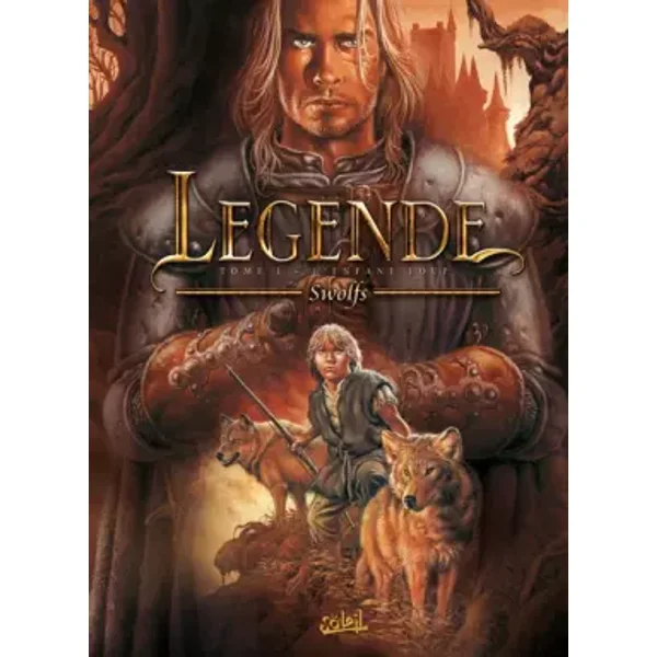 Légende, tome 1 : L'Enfant loup - Yves Swolfs