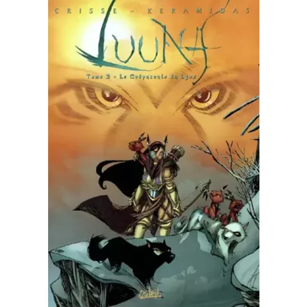 Luuna, tome 2 : Le Crépuscule du lynx - Prix du meilleur album jeunesse 9-12 ans, Angoulême 2004 - D. Crisse, N. Keramidas