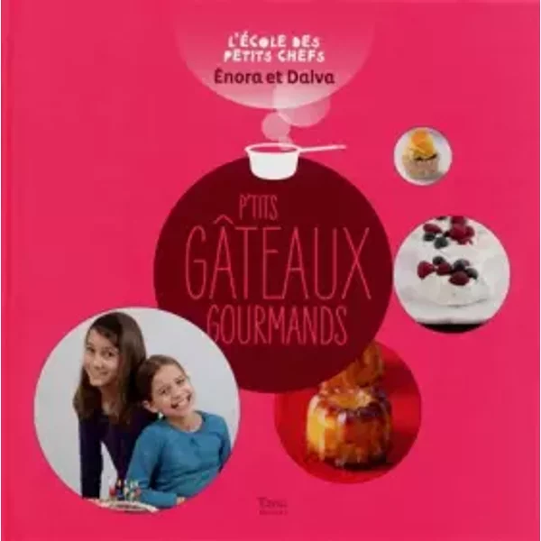 P'TITS GATEAUX GOURMANDS - ENORA ET DALVA