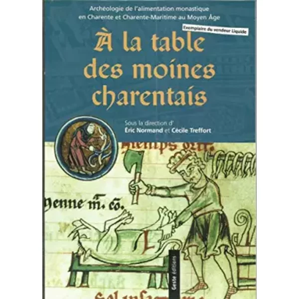A la Table des Moines Charentais - Collectif, Cécile Treffort, Christian Gensbeitel, Eric Normand