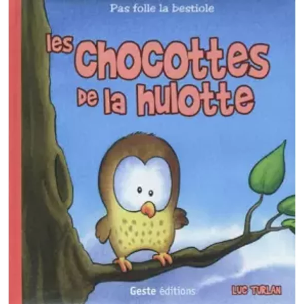 Les chocottes de la hulotte - Luc Turlan