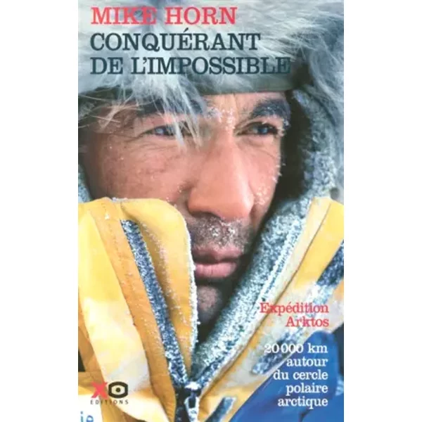 ConquéRant De L'impossible - Mike Horn-image